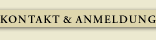 KONTAKT & ANMELDUNG