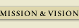 MISSION & VISSION
